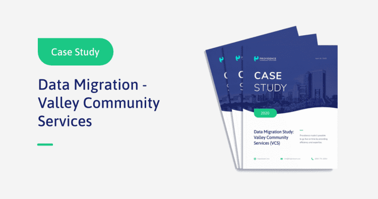 Data Migration Study: Valley Community Services (VCS)
