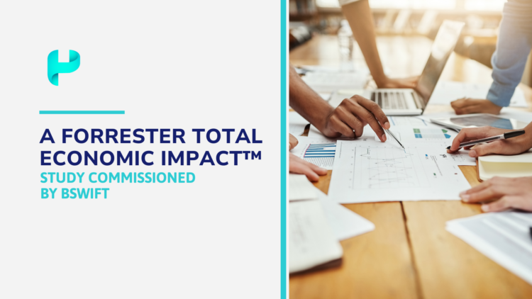 The Total Economic Impact™ Of The bswift Benefits Administration Platform 