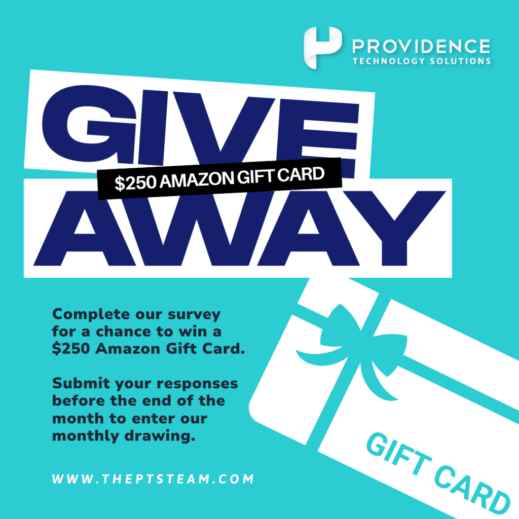 Graphic promoting Providence Technology Solutions survey giveaway. Text reads: 'Giveaway - $250 Amazon Gift Card. Complete our survey for a chance to win. Submit responses before the end of the month to enter our monthly drawing. Visit https://www.surveymonkey.com/r/PLPJ322