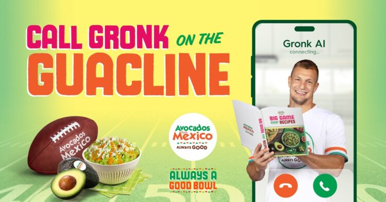 Avocados From Mexico® and Rob Gronkowski Bring the Good Times — and the Guacamole — to Game Day with New Guacline AI Experience