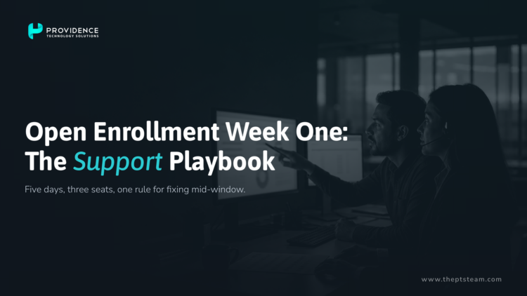 Open Enrollment Support: The Week-One Playbook for HR