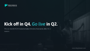 HCM implementation timeline from Q4 kickoff to Q2 go-live, Providence Technology Solutions