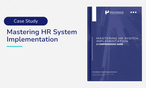 Case Study: Mastering HR System Implementation – A comprehensive guide by Providence Technology Solutions. The cover image features a sleek blue design with modern architectural imagery, showcasing the expertise in HR technology solutions.